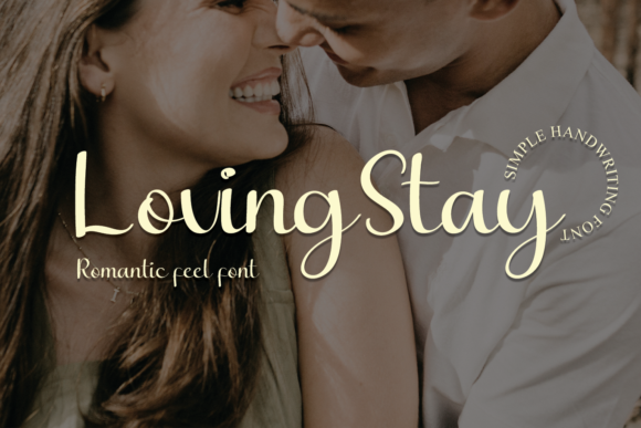Loving Stay: The Elegant Script Font for Campaigns